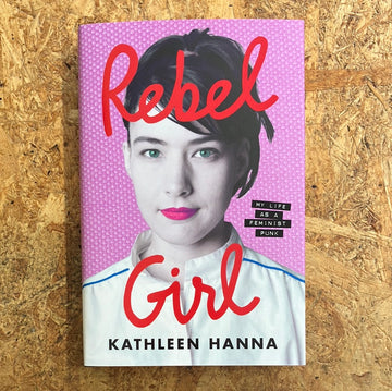 Rebel Girl | Kathleen Hanna