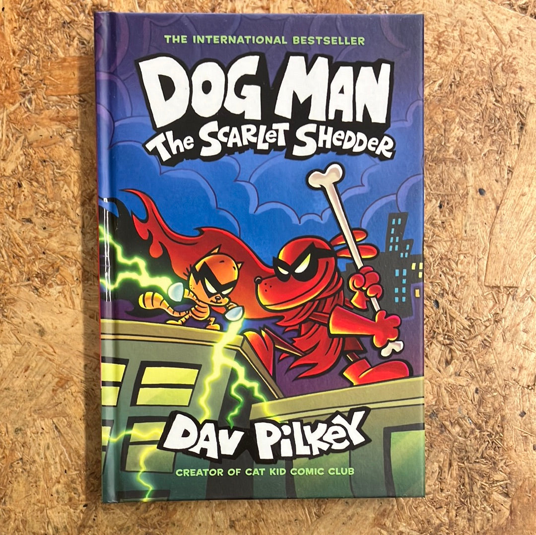 Dog Man: The Scarlet Shedder | Dav Pilkey – Pigeon Books