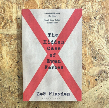 The Hidden Case Of Ewan Forbes | Zoë Playdon