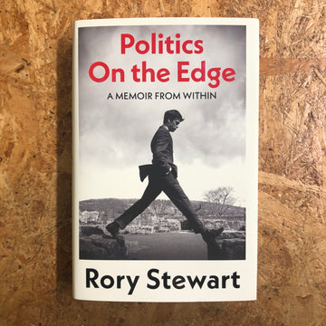 Politics On The Edge | Rory Stewart