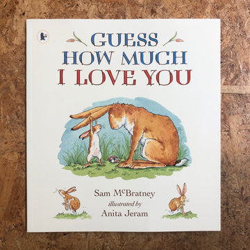 Guess How Much I Love You | Sam McBratney
