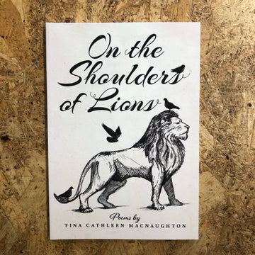 On The Shoulders Of Lions | Tina Cathleen Macnaughton