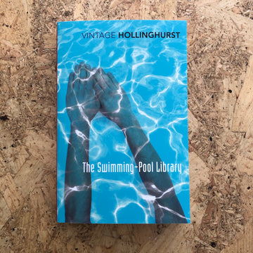 The Swimming-Pool Library | Alan Hollinghurst
