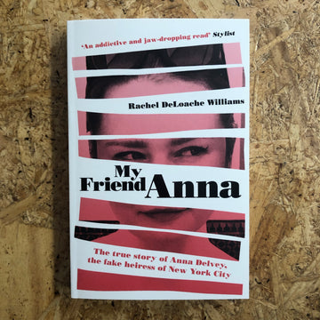 My Friend Anna | Rachel DeLoache Williams