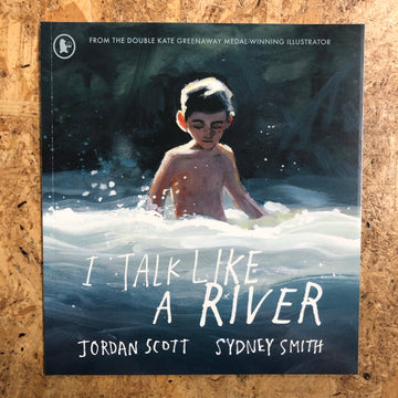 I Talk Like A River | Jordan Scott & Sydney Smith
