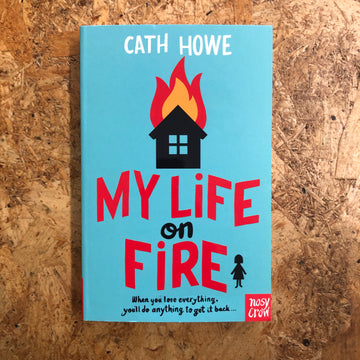 My Life On Fire | Cath Howe