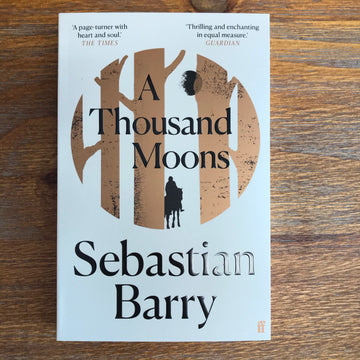 A Thousand Moons | Sebastian Barry