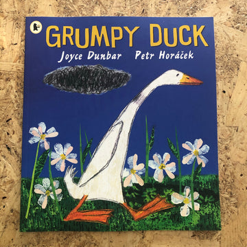 Grumpy Duck | Joyce Dunbar & Petr Horáček