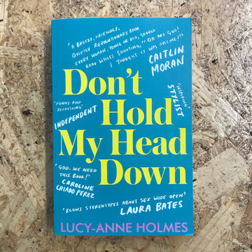 Don’t Hold My Head Down | Lucy-Anne Holmes