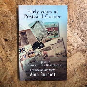 Early Years At Postcard Corner | Alan Burnett
