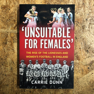 ‘Unsuitable For Females’ | Carrie Dunn
