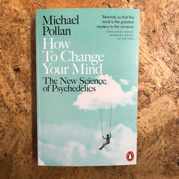 How To Change Your Mind | Michael Pollan