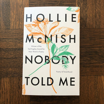 Nobody Told Me | Hollie McNish