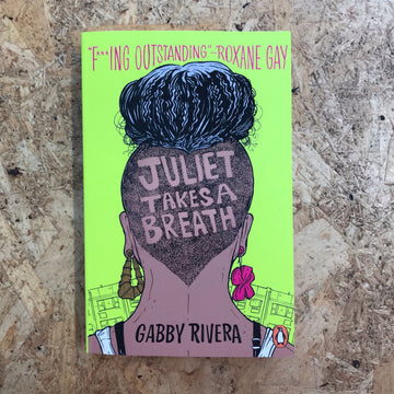 Juliet Takes A Breath | Gabby Rivera