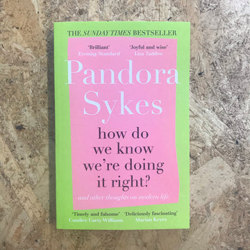 How Do We Know We’re Doing It Right? | Pandora Sykes