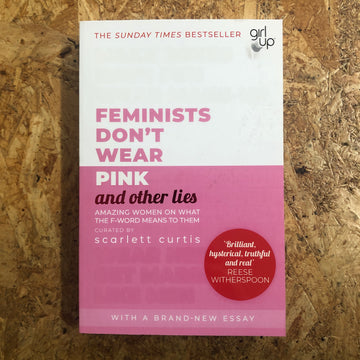 Feminists Don’t Wear Pink (And Other Lies) | Scarlett Curtis
