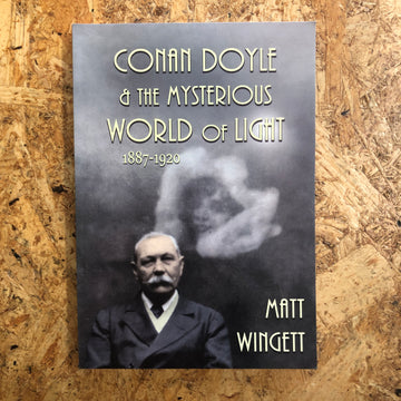 Conan Doyle & The Mysterious World Of Light | Matt Wingett