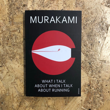What I Talk About When I Talk About Running | Haruki Murakami