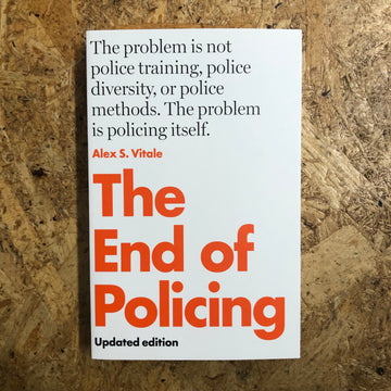 The End Of Policing | Alex S. Vitale