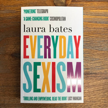 Everyday Sexism | Laura Bates