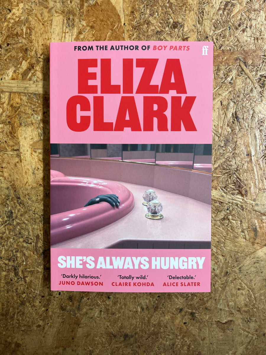 She’s Always Hungry | Eliza Clark