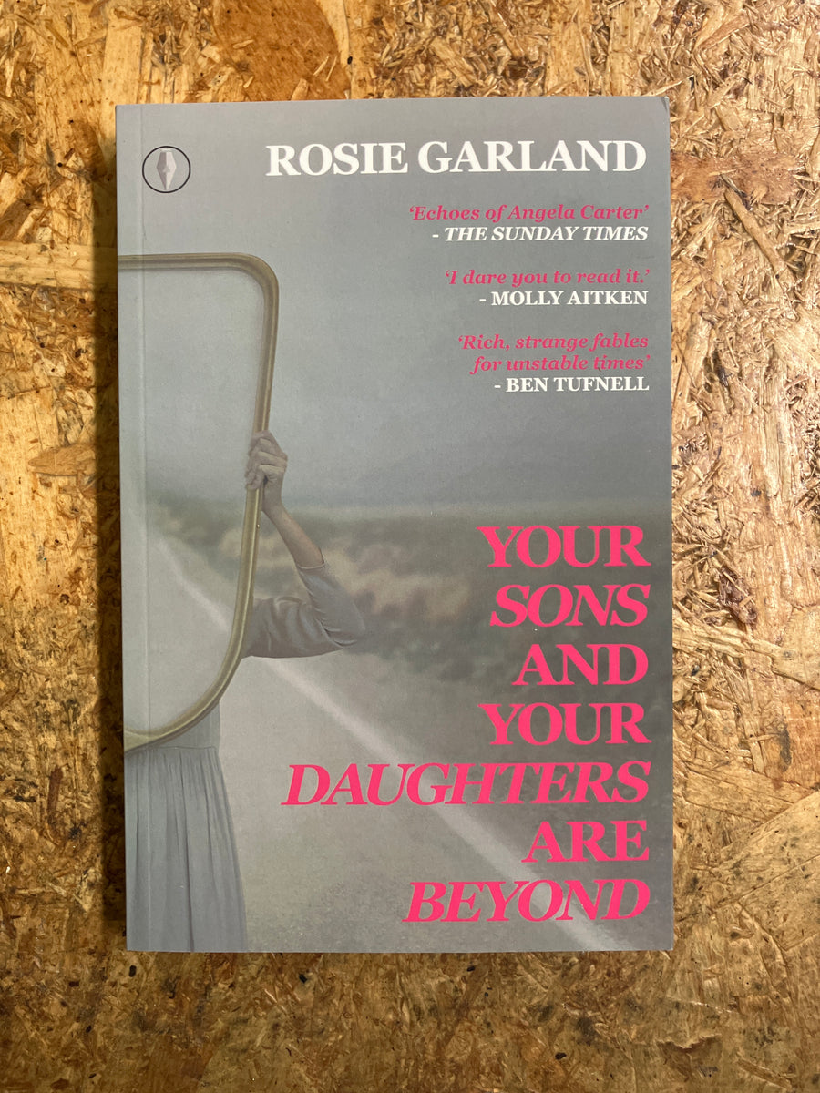 Your Sons And Your Daughters Are Beyond | Rosie Garland