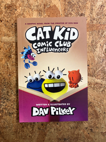 Cat Kid Comic Club: Influencers | Dav Pilkey