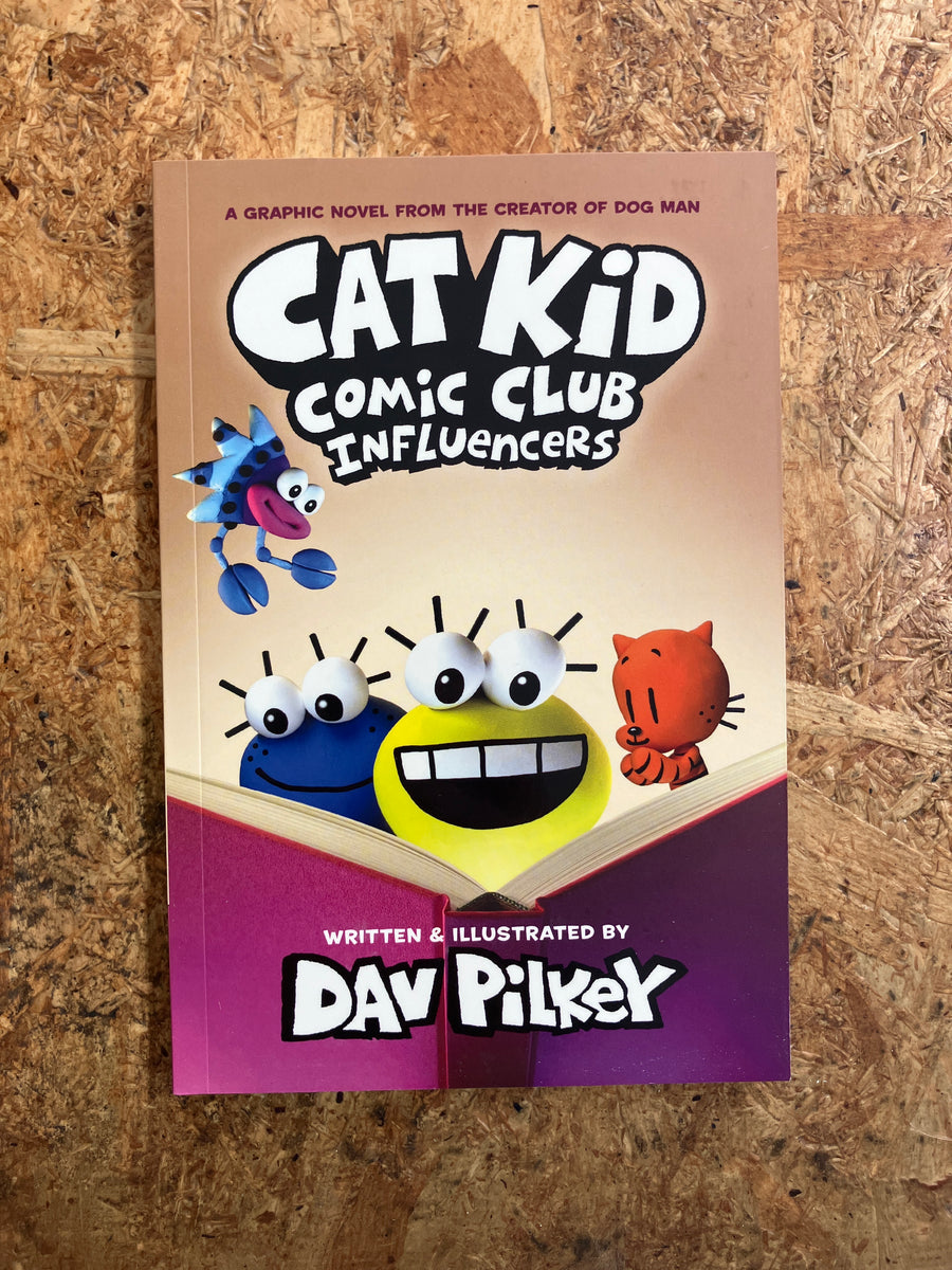 Cat Kid Comic Club: Influencers | Dav Pilkey