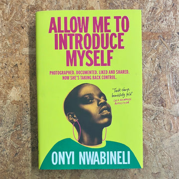 Allow Me To Introduce Myself | Onyi Nwabineli
