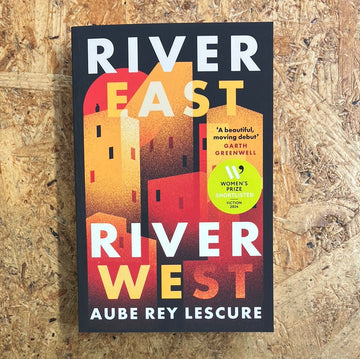 River East, River West | Aube Rey Lescure