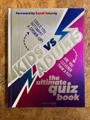 Kids Vs. Adults: The Ultimate Quiz Book