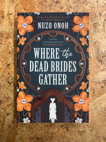 Where The Dead Brides Gather | Nuzo Onoh