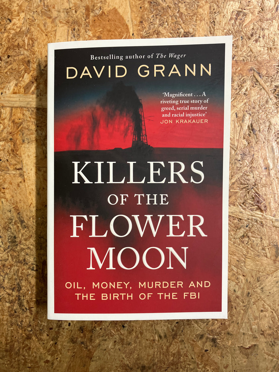 Killers Of The Flower Moon | David Grann