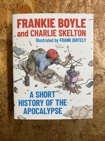 A Short History Of The Apocalypse | Frankie Boyle & Charlie Skelton