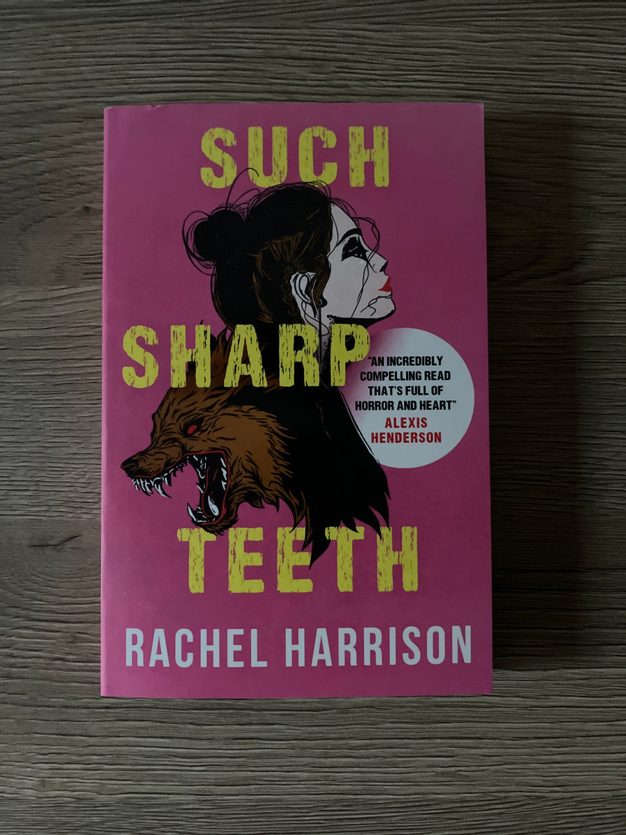 Such Sharp Teeth | Rachel Harrison – Pigeon Books