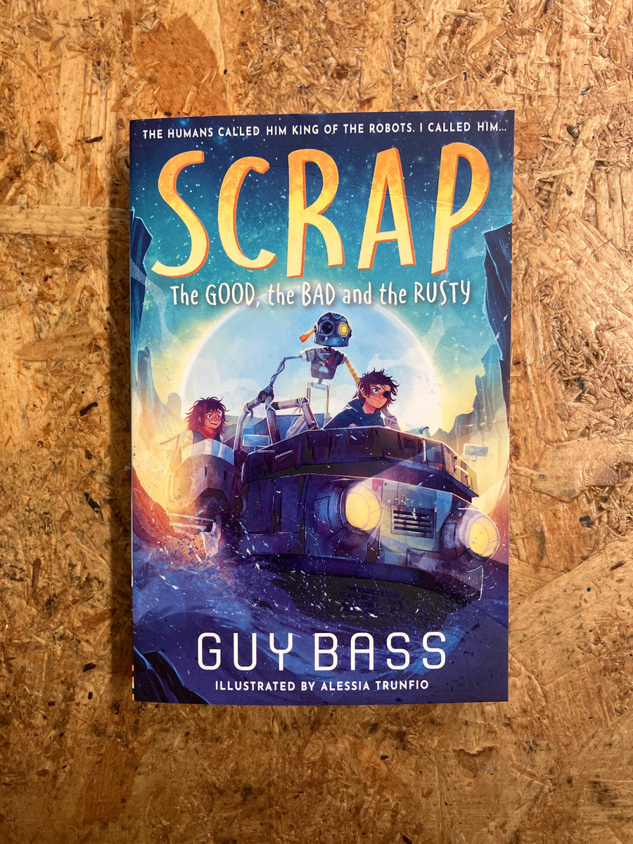 Scrap: The Good, The Bad, And The Rusty | Guy Bass