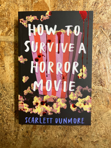 How To Survive A Horror Movie | Scarlett Dunmore