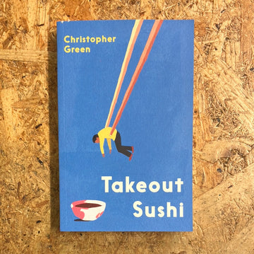 Takeout Sushi | Christopher Green