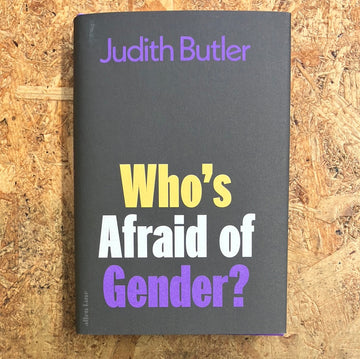 Who’s Afraid Of Gender? | Judith Butler