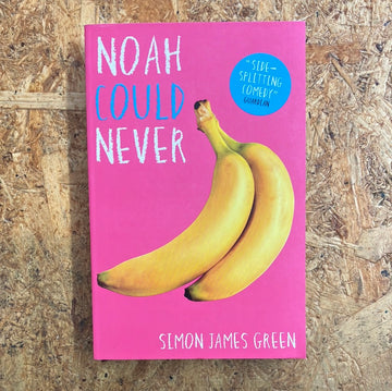 Noah Could Never | Simon James Green