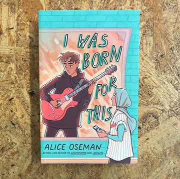 I Was Born For This | Alice Oseman