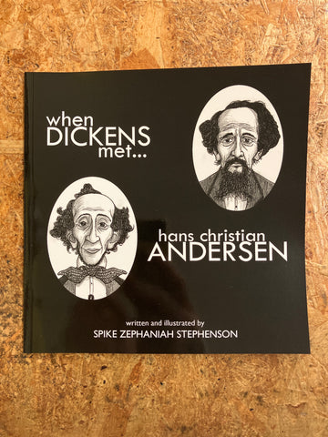 When Dickens Met Hans Christian Andersen | Spike Zephaniah Stephenson