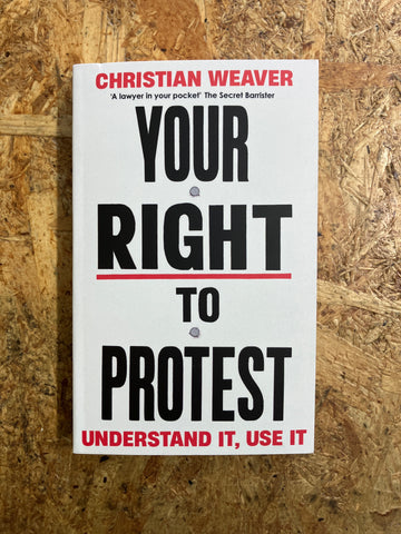 Your Right To Protest | Christian Weaver