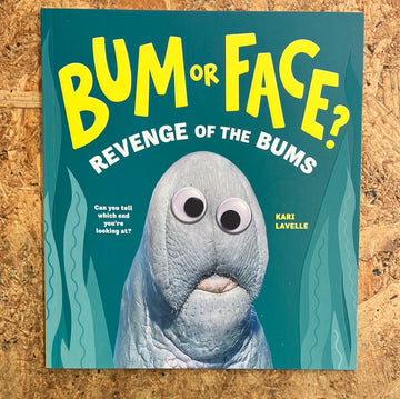 Bum Or Face?: Revenge Of The Bums | Kari Lavelle