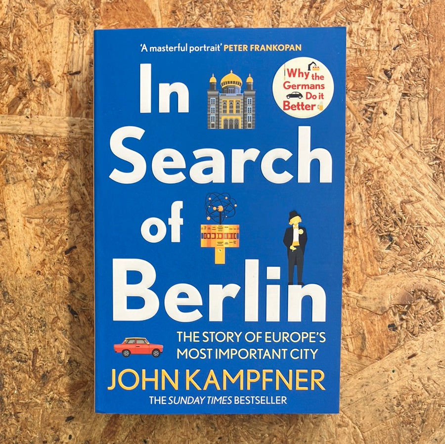 In Search Of Berlin | John Kampfner