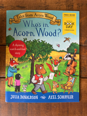 Who’s In Acorn Wood? | Julia Donaldson & Axel Scheffler