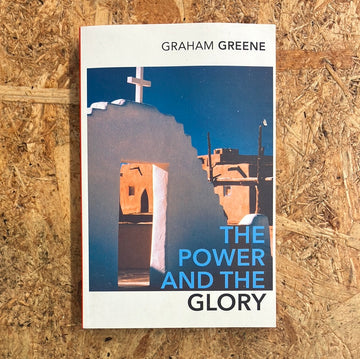 The Power And The Glory | Graham Greene