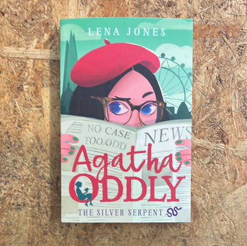 Agatha Oddly: The Silver Serpent | Lena Jones