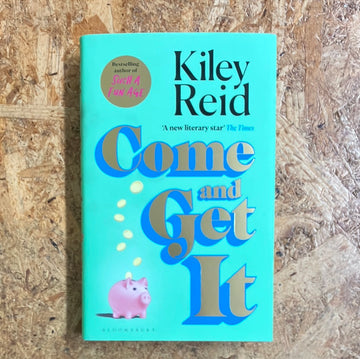 Come And Get It | Kiley Reid
