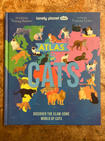 Lonely Planet Atlas Of Cats | Frances Evans & Kelsey Heaton